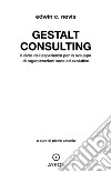 Gestalt consulting. Ediz. italiana libro