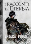 I racconti di Eterna libro di Piunno Chiara