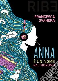 Anna è un nome palindromo libro