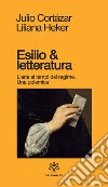 Esilio & letteratura. L'arte ai tempi del regime, una polemica libro