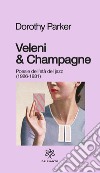 Veleni & champagne. Poesie dell'età del jazz (1926-1931) libro