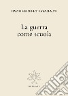 La guerra come scuola libro