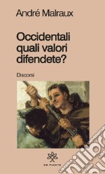 Occidentali, quali valori difendete? libro