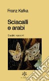 Sciacalli e arabi libro