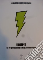 Incipit. La folgorazione delle prime righe libro