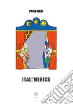 Italymerick. Ediz. illustrata libro