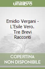 Emidio Vergani - L'Esile Vero. Tre Brevi Racconti libro