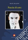 Faccia di cera libro