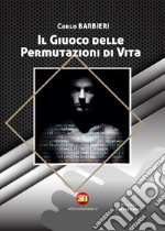 Il giuoco delle permutazioni di vita libro