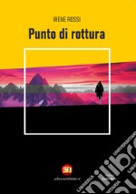 Punto di rottura. Ediz. integrale libro