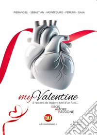 myValentine. Eros, amore, passione libro
