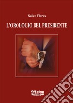 L'orologio del presidente libro