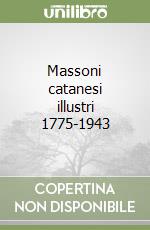 Massoni catanesi illustri 1775-1943