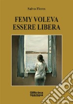 Femy voleva essere libera libro