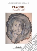 Viaggiu. Poesie 1980-2020 libro