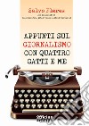 Parliamo di giornalismo con 4 gatti e me libro