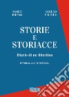 Storie e storiacce. Diario di un libertino. Ritratti in noir (e non solo) libro