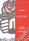 Radicali. Ediz. illustrata libro di Garofalo Paolo