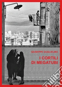 I cortili di megatubi libro