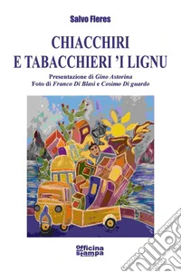 Chiacchiri e tabacchieri 'i lignu libro
