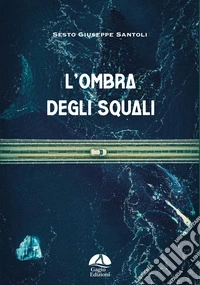 L'ombra degli squali libro