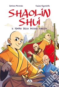 Shaolin Shui. Il tempio della piccola foresta libro