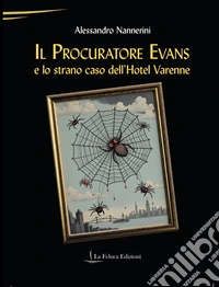 Il procuratore Evans e lo strano caso dell'Hotel Varenne libro