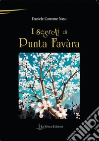 I segreti di Punta Favàra libro