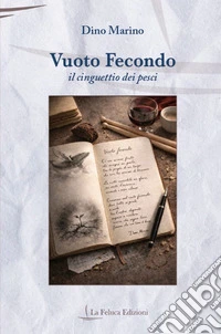 Vuoto fecondo. Il cinguettio dei pesci