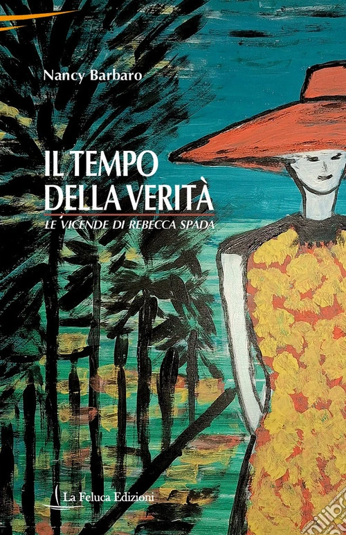 Il tempo della verità. Le vicende di Rebecca Spada