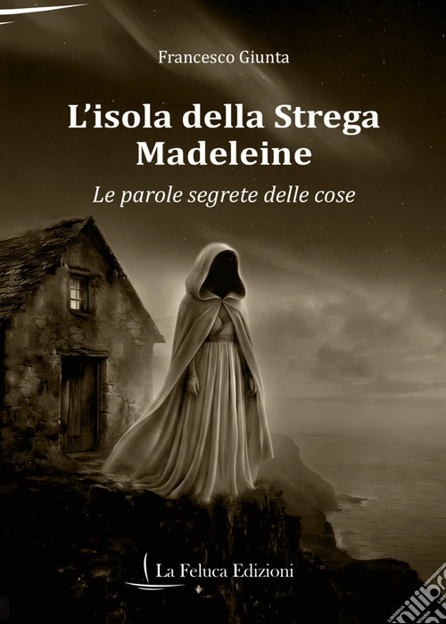 L'isola della Strega Madeleine. Le parole segrete delle cose