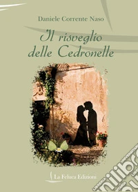Il risveglio delle cedronelle libro