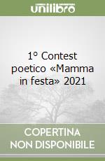 1° Contest poetico «Mamma in festa» 2021 libro
