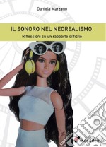 Il sonoro nel Neorealismo. Riflessioni su un rapporto difficile