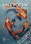 Una poesia per il pesciolinorosso libro