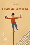 I lividi della felicità libro