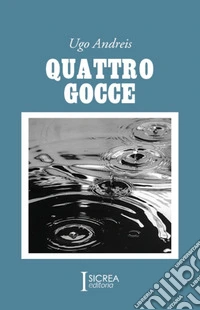 Quattro gocce libro