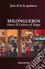 Milongueros. Dance & culture of tango libro