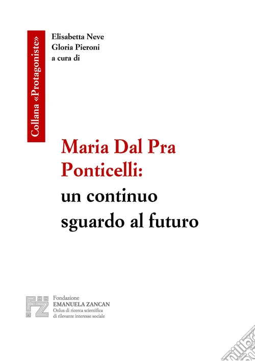 Maria Dal Pra Ponticelli: un continuo sguardo al futuro