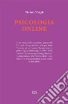 Psicologia online. Un'opportunità d'innovazione libro