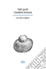 Tutti poeti i bambini brioscia libro