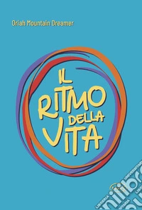 Il ritmo della vita. The Dance libro