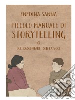 Piccolo manuale di storytelling. O del raccontare con la voce