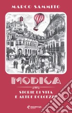 Modica. Storie di vita e altre dolcezze libro