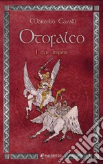 Otofalco. I due imperi libro