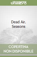 Dead Air. Seasons libro