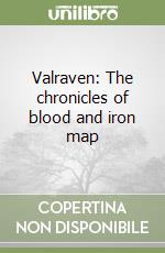 Valraven: The chronicles of blood and iron map libro