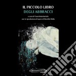 Il piccolo libro degli abbracci