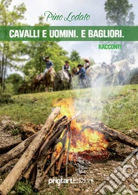 Cavalli e uomini. E bagliori