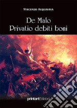 De malo privatio debiti boni libro